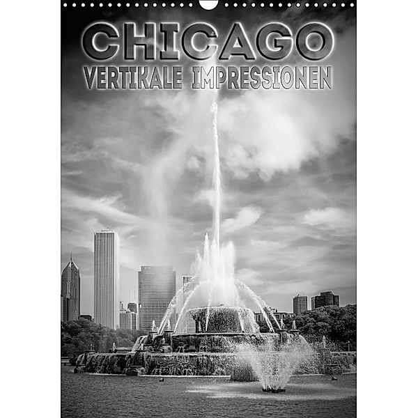 CHICAGO Vertikale Impressionen (Wandkalender 2018 DIN A3 hoch) Dieser erfolgreiche Kalender wurde dieses Jahr mit gleich, Melanie Viola
