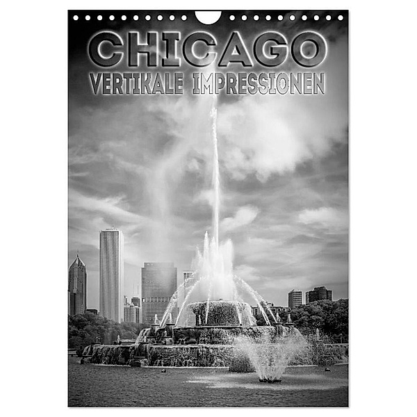 CHICAGO Vertikale Impressionen (Wandkalender 2024 DIN A4 hoch), CALVENDO Monatskalender, Melanie Viola