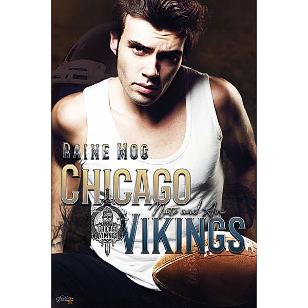 Chicago Vikings: Nate und Ava / Chicago-Vikings-Reihe Bd.2, Raine Mog