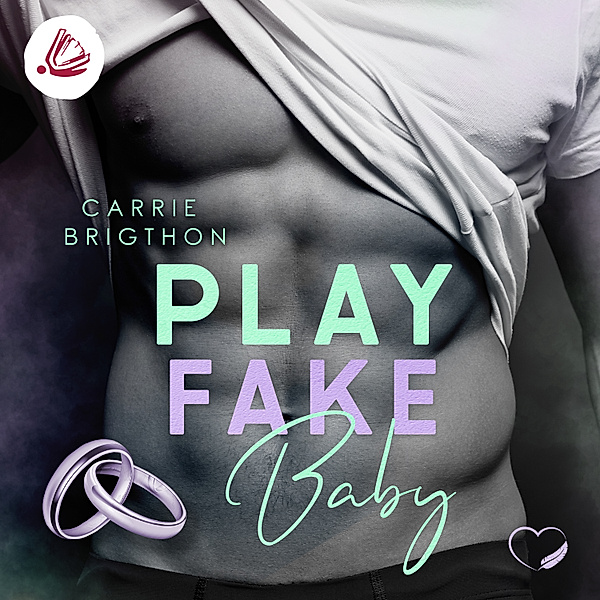 Chicago Wolves Reihe - Play Fake Baby, Carrie Brigthon