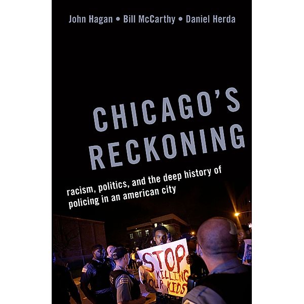 Chicago's Reckoning, John Hagan, Bill McCarthy, Daniel Herda