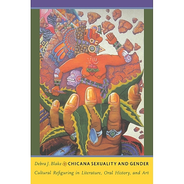 Chicana Sexuality and Gender / Latin America Otherwise, Blake Debra J. Blake