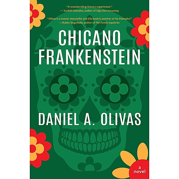 Chicano Frankenstein, Daniel A. Olivas