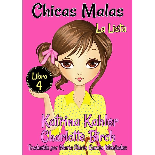 Chicas Malas - Libro 4: La Lista, Katrina Kahler