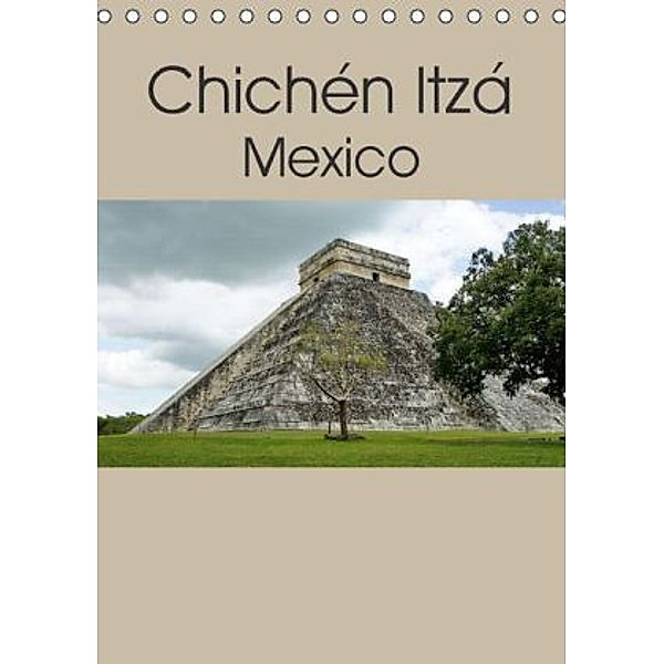 Chichén Itzá - Mexico (Tischkalender 2016 DIN A5 hoch), M.Polok