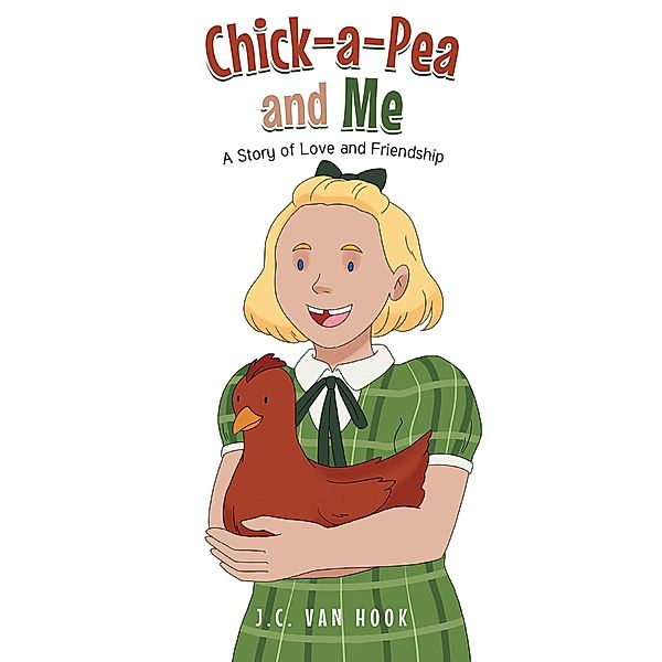 Chick-A-Pea and Me, J. C. van Hook
