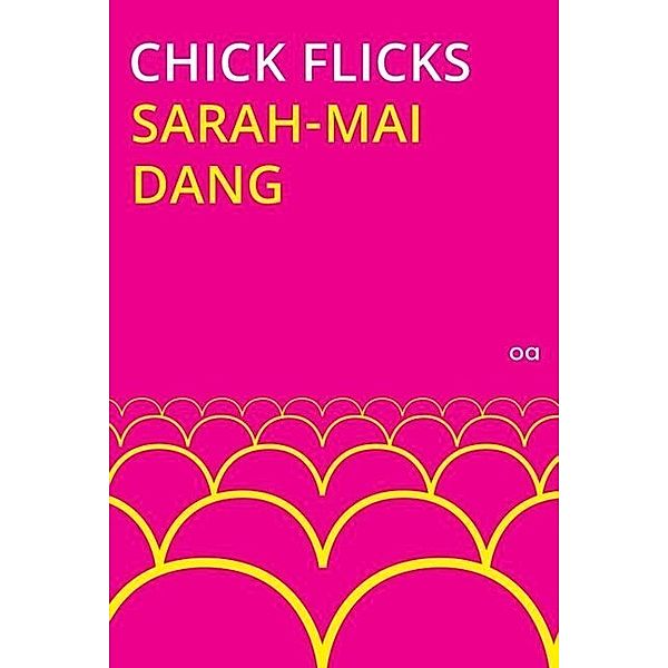 Chick Flicks, Sarah-Mai Dang