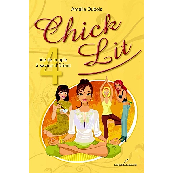 Chick Lit 04 : Vie de couple a saveur d'Orient / Chick Lit, Amelie Dubois