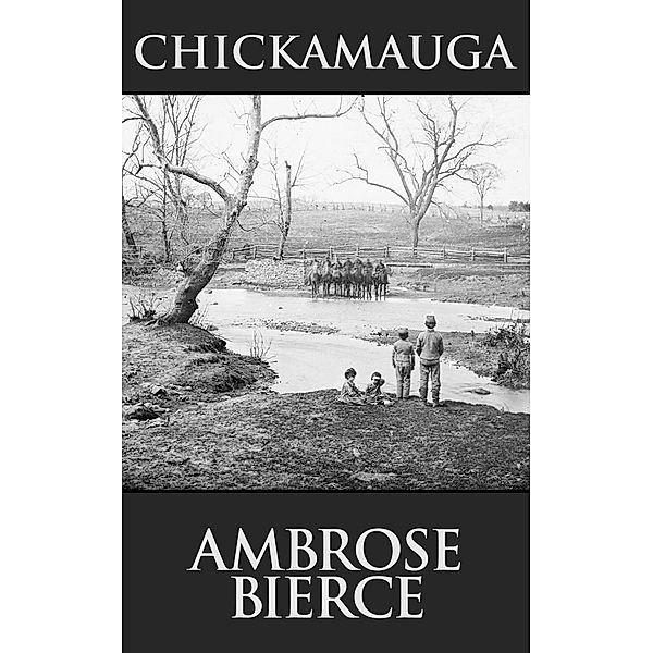 Chickamauga, Ambrose Gwinnett Bierce