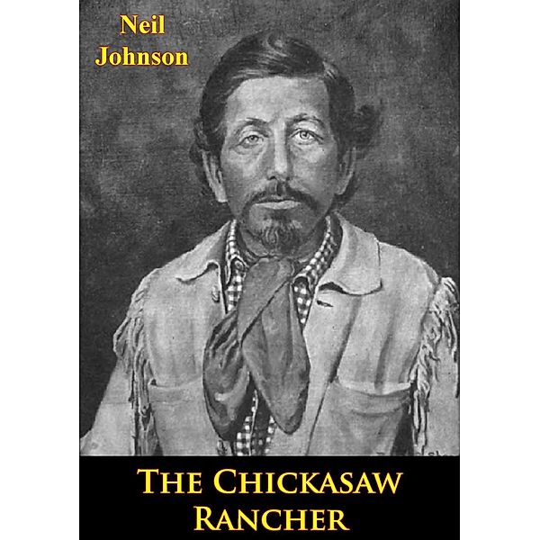 Chickasaw Rancher, Neil R. Johnson