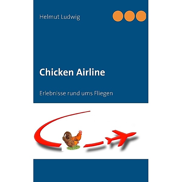 Chicken Airline, HELMUT LUDWIG