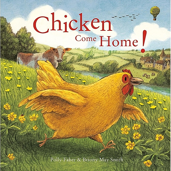 Chicken Come Home!, Polly Faber