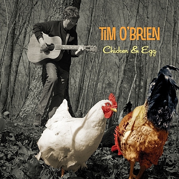 Chicken & Egg, Tim O'Brien
