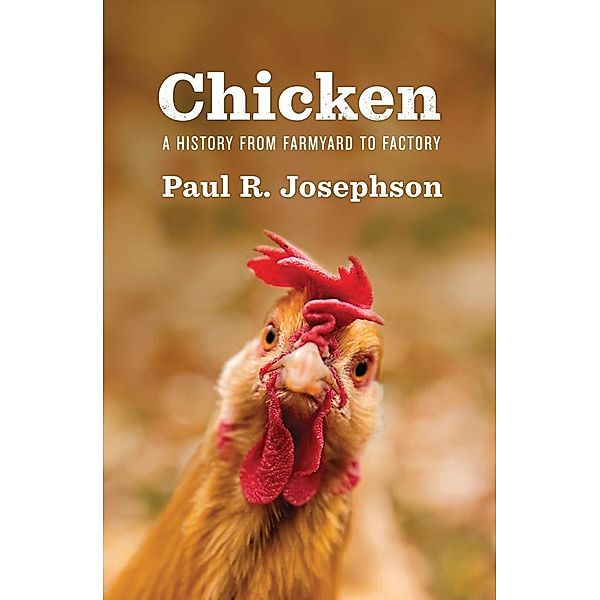 Chicken / Environmental History, Paul R. Josephson
