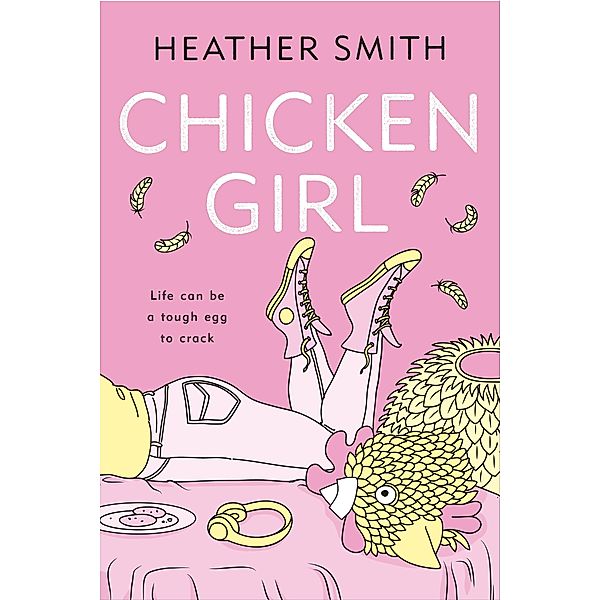 Chicken Girl, Heather Smith