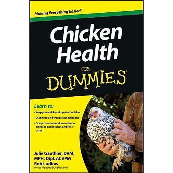 Chicken Health For Dummies, Julie Gauthier, Rob Ludlow