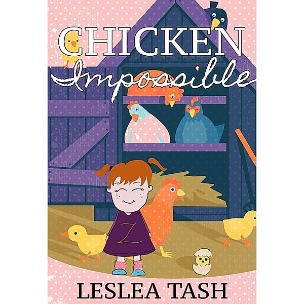 Chicken Impossible, Leslea Tash