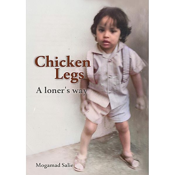 Chicken Legs, Mogamad Salie