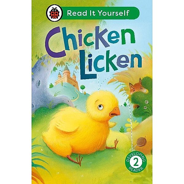 Chicken Licken: Read It Yourself - Level 2 Developing Reader / Read It Yourself, Ladybird