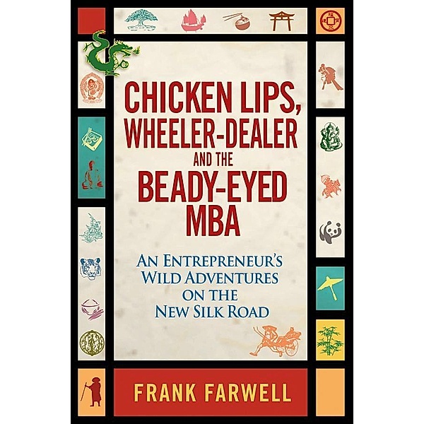 Chicken Lips, Wheeler-Dealer, and the Beady-Eyed M.B.A, Frank Farwell