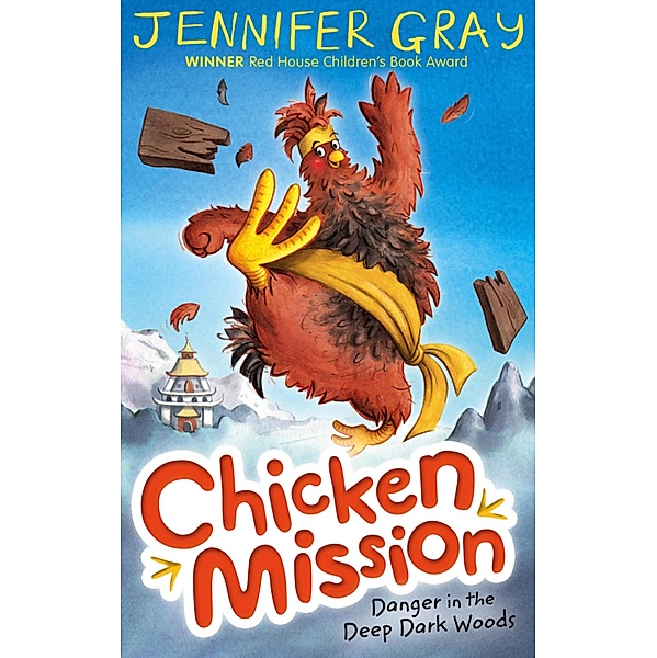 Chicken Mission: Danger in the Deep Dark Woods / Chicken Mission Bd.1, Jennifer Gray