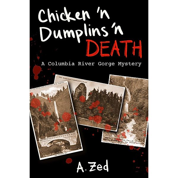 Chicken 'n Dumplins 'n Death, A. Zed