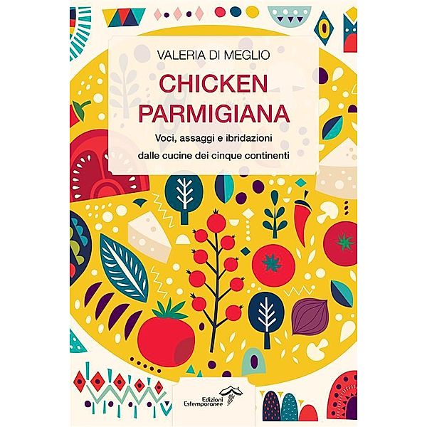 Chicken parmigiana / La terra e la passione, Valeria Di Meglio
