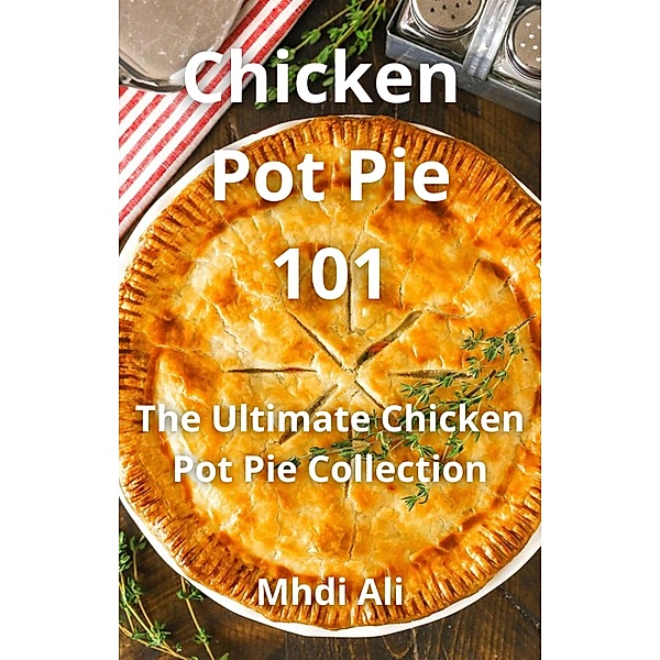 Chicken  Pot Pie 101, Mhdi Ali