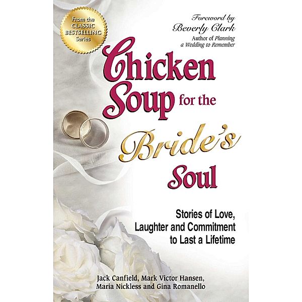 Chicken Soup for the Bride's Soul / Chicken Soup for the Soul, Jack Canfield, Mark Victor Hansen