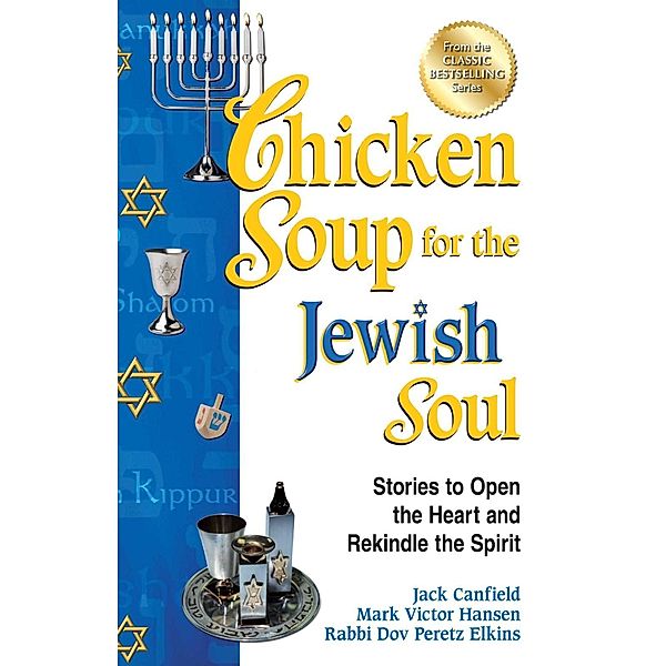 Chicken Soup for the Jewish Soul / Chicken Soup for the Soul, Jack Canfield, Mark Victor Hansen