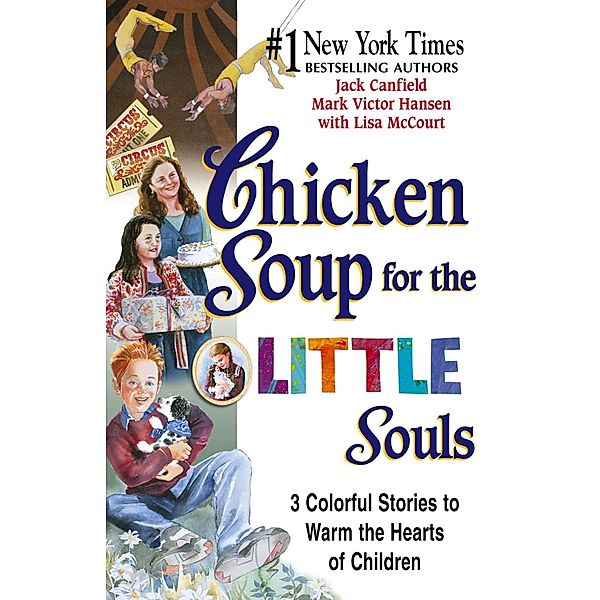 Chicken Soup for the Little Souls / Chicken Soup for the Soul, Jack Canfield, Mark Victor Hansen