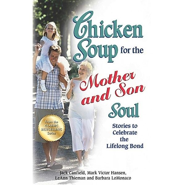 Chicken Soup for the Mother and Son Soul / Chicken Soup for the Soul, Jack Canfield, Mark Victor Hansen