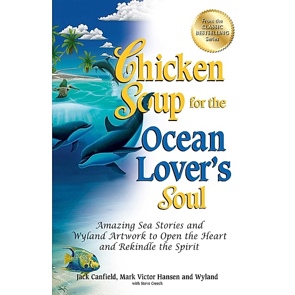 Chicken Soup for the Ocean Lover's Soul / Chicken Soup for the Soul, Jack Canfield, Mark Victor Hansen