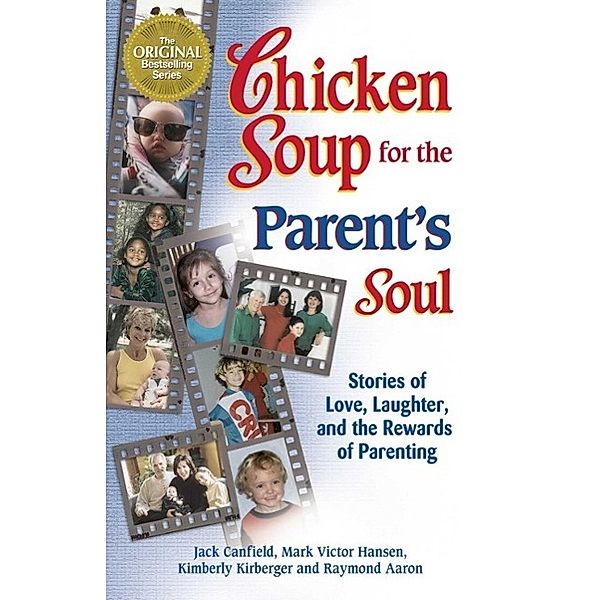 Chicken Soup for the Parent's Soul / Chicken Soup for the Soul, Jack Canfield, Mark Victor Hansen