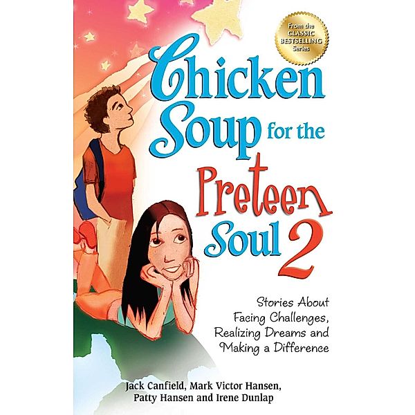 Chicken Soup for the Preteen Soul 2 / Chicken Soup for the Soul, Jack Canfield, Mark Victor Hansen