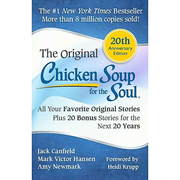 Chicken Soup for the Soul 20th Anniversary Edition / Chicken Soup for the Soul, Jack Canfield