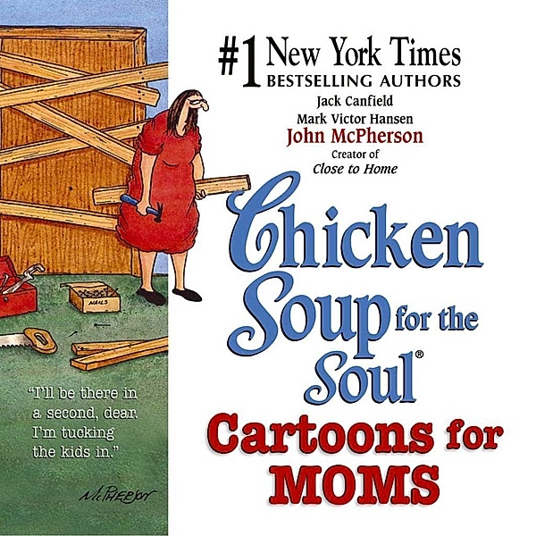 Chicken Soup for the Soul Cartoons for Moms / Chicken Soup for the Soul, Jack Canfield, Mark Victor Hansen