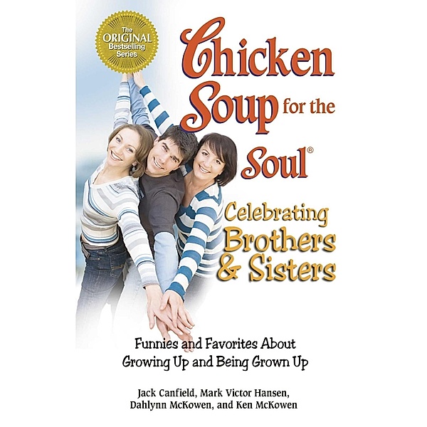 Chicken Soup for the Soul Celebrating Brothers and Sisters / Chicken Soup for the Soul, Jack Canfield, Mark Victor Hansen
