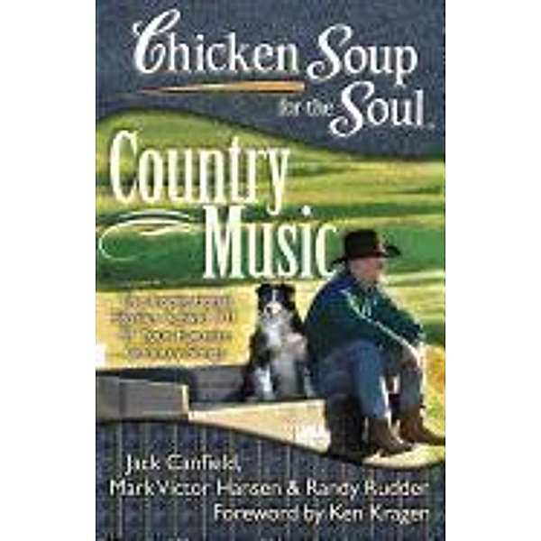 Chicken Soup for the Soul: Country Music / Chicken Soup for the Soul, Jack Canfield, Mark Victor Hansen, Randy Rudder