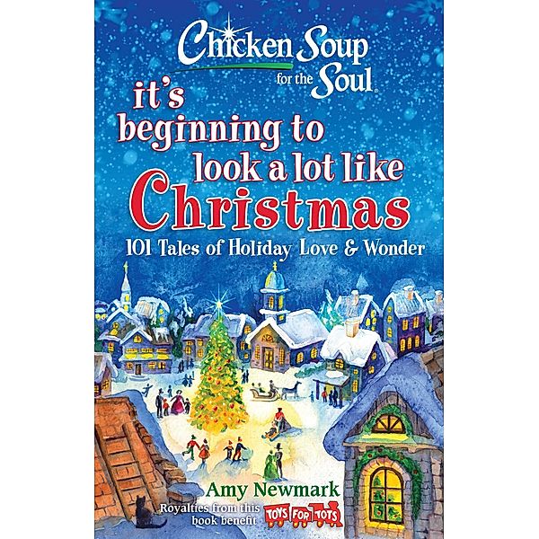 Chicken Soup for the Soul: It's Beginning to Look a Lot Like Christmas / Chicken Soup for the Soul, Amy Newmark