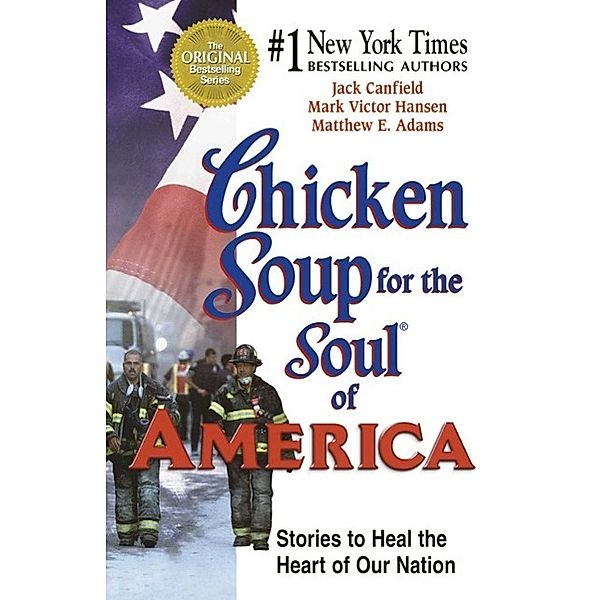 Chicken Soup for the Soul of America / Chicken Soup for the Soul, Jack Canfield, Mark Victor Hansen