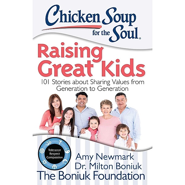 Chicken Soup for the Soul: Raising Great Kids, Amy Newmark