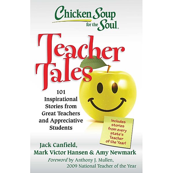 Chicken Soup for the Soul: Teacher Tales / Chicken Soup for the Soul, Jack Canfield, Mark Victor Hansen, Amy Newmark