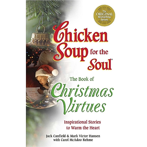 Chicken Soup for the Soul The Book of Christmas Virtues / Chicken Soup for the Soul, Jack Canfield, Mark Victor Hansen