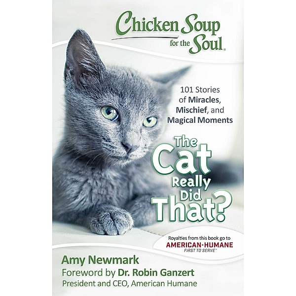 Chicken Soup for the Soul: The Cat Really Did That? / Chicken Soup for the Soul, Amy Newmark