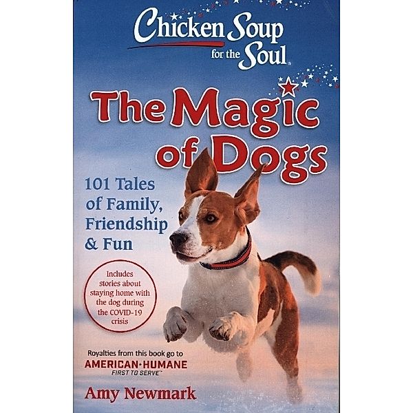 Chicken Soup for the Soul: The Magic of Dogs, Amy Newmark