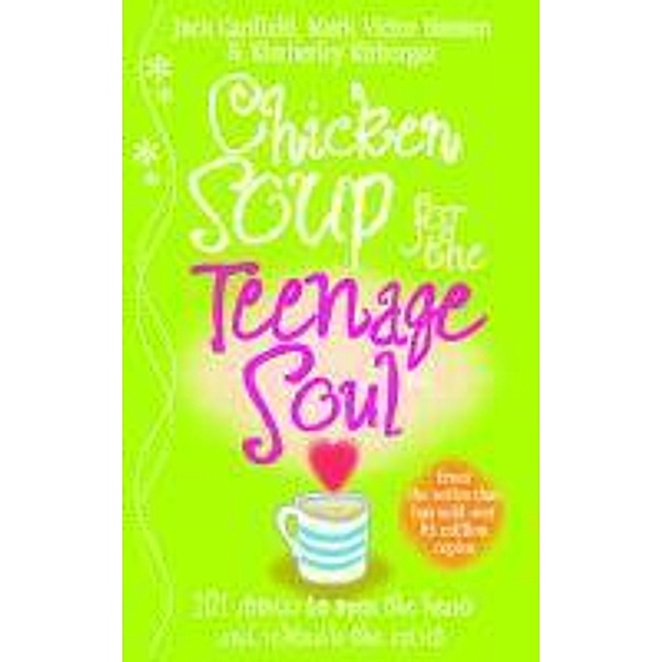 Chicken Soup For The Teenage Soul, Jack Canfield, Mark Victor Hansen