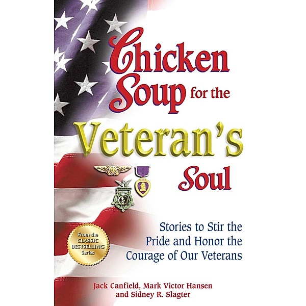 Chicken Soup for the Veteran's Soul / Chicken Soup for the Soul, Jack Canfield, Mark Victor Hansen