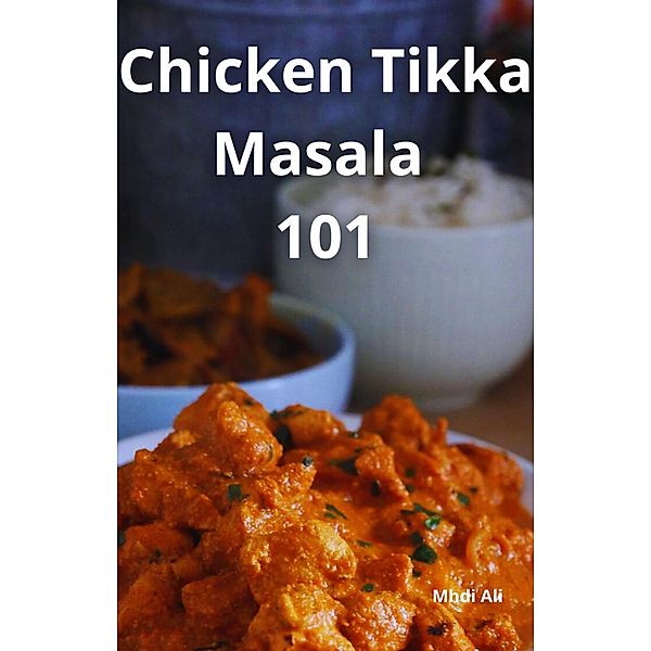 Chicken Tikka Masala 101, Mhdi Ali