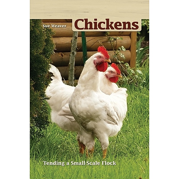 Chickens, 2nd Edition, Sue Weaver